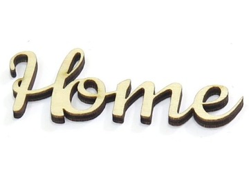 HOME DREWNIANY NAPIS SKLEJKA gr 3mm DECOUPAGE DK71