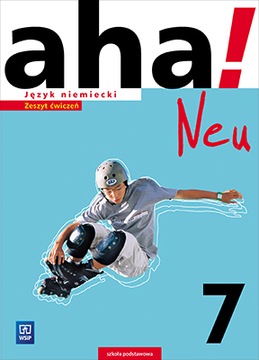 AHA! NEU kl.7 Ćwiczenia 2017 Wsip