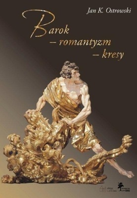 Barok - romantyzm - kresy Jan K. Ostrowski