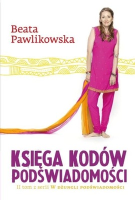 Księga kodów podświadomości Beata Pawlikowska