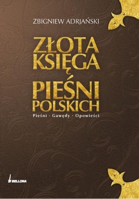 Złota księga pieśni polskich Zbigniew Adrjański