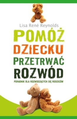 Pomóż dziecku przetrwać rozwód