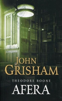 JOHN GRISHAM - THEODORE BOONE - AFERA
