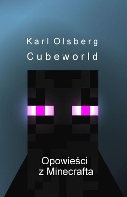 Opowieści z Minecrafta 1 Cubeworld Karl Olsberg wlo50
