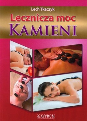 Lecznicza moc kamieni Lech Tkaczyk