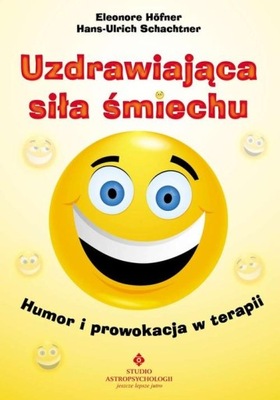 Uzdrawiająca siła śmiechu Eleonore Hofner, Schachtner WYPRZEDAŻ