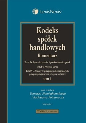 Kodeks spółek handlowych Komentarz Tom 4 Siemiątkowski Tomasz