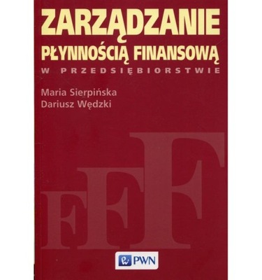 Zarządzanie płynnością finansową w przedsiębiorstwie