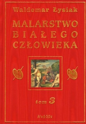 Malarstwo Białego Człowieka. Tom 3