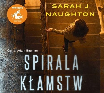 Spirala kłamstw Naughton Sarah J.