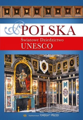Polska Światowe dziedzictwo UNESCO Christian Parma