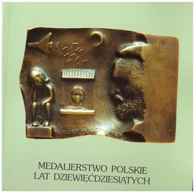 Medalierstwo polskie lat 90' medale plakiety
