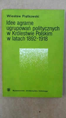 Idee agrarne Królestwo Polskie 1892-1918 PPS PSL