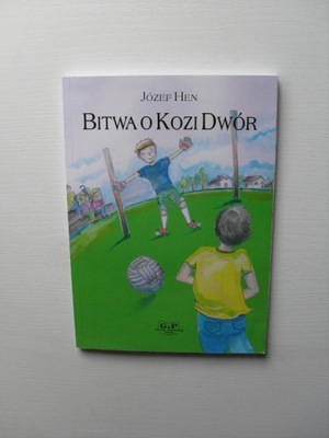 JÓZEF HEN-BITWA O KOZI DWÓR OFICYNA/IL.KARCZEWSKA