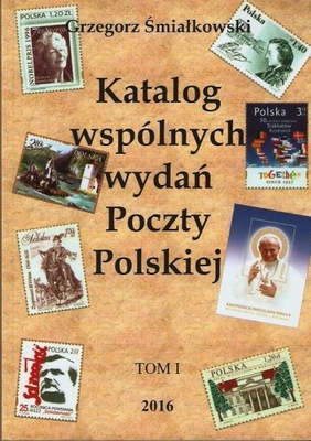 Katalog wspólnych wydań Poczty Polskiej TOM I wersja papierowa