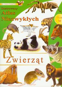 ILUSTROWANY ATLAS NIEZWYKŁYCH ZWIERZĄT