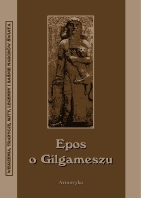 Epos o Gilgameszu - poemat o sumeryjskim królu
