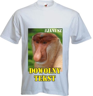 Koszulka JANUSZ Nosacz twój tekst napis t-shirt
