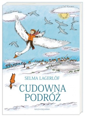 CUDOWNA PODRÓŻ / SELMA LAGERLOF / LEKTURA