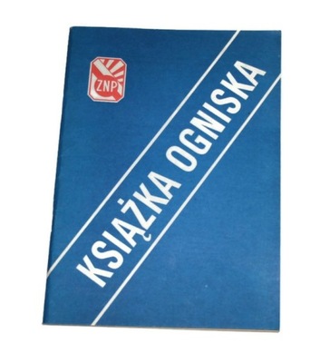 KSIĄŻKA OGNISKA Kadencja ZNP Oprac. K. Wasielewski