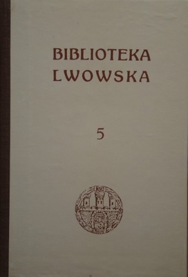 Biblioteka lwowska tom 5