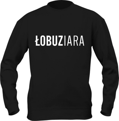 Bluza BLOGERSKA ŁOBUZIARA bluzy na PREZENT XS