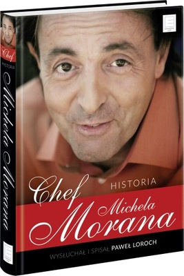 Chef. Historia Michela Morana Moran Michel, Paweł Loroch
