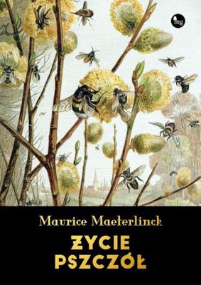 Życie pszczół Maurice Maeterlinck