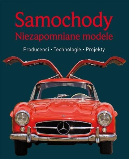 Samochody. NIezapomniane modele Praca zbiorowa