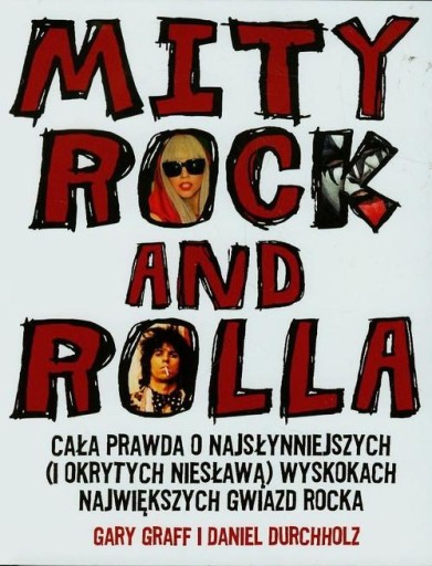 Mity rock and rolla. Cała prawda o najsłynniejszych.. wyskokach - Durchholz