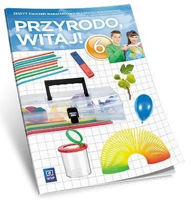 PRZYRODO WITAJ KLASA 6 ZAJĘCIA WARSZTATOWE WSiP