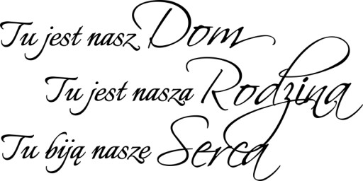 Naklejki na ścianę napisy cytaty do salonu Dom Rodzina Serca 200 cm