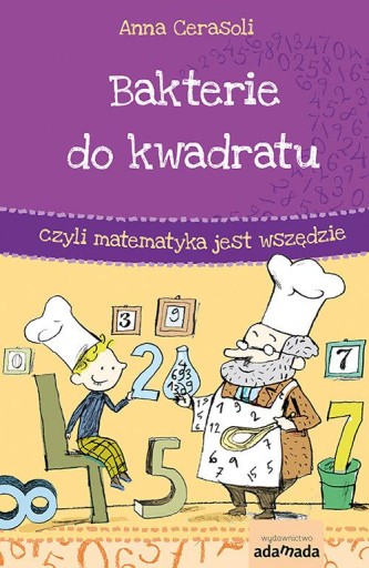 Bakterie do kwadratu, czyli matematyka... Adamada