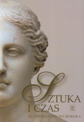 Sztuka i czas Od prehistorii do rokoka miękka WSIP WSIP 2589