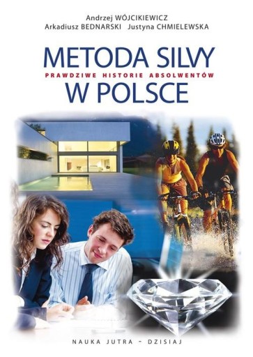 Andrzej Wójcikiewicz, Arkadiusz Bednarski - Metoda Silvy w Polsce