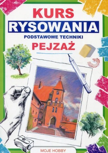 Kurs rysowania Podstawowe techniki Pejzaż Poradnik rysowanie krok po kroku