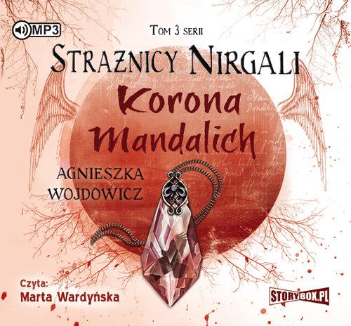 Strażnicy Nirgali T.3 Korona Mandalich audiobook