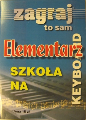 ELEMENTARZ NA KEYBOARD cz.1 - ZAGRAJ TO SAM