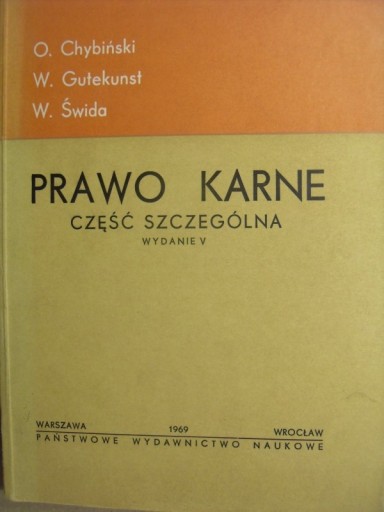 PRAWO KARNE CZĘŚĆ SZCZEGÓLNA CHYBIŃSKI ŚWIDA 1969