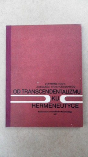 Od transcendentalizmu ku hermeneutyce KRASNODĘBSKI