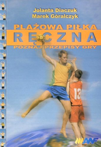 PLAŻOWA PIŁKA RĘCZNA przepisy Diaczuk SPIS AWF