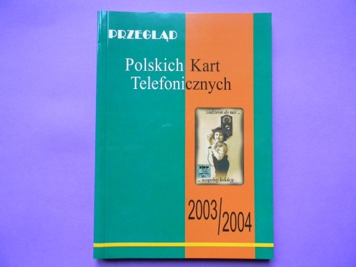 KATALOG POLSKICH KART TELEFONICZNYCH 2003 / 2004