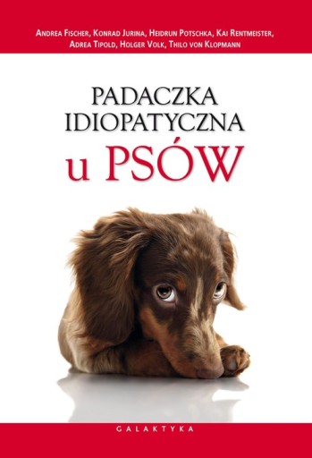 Padaczka idiopatyczna u psów książka poradnik