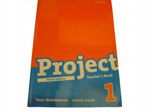 Project 1 Third Edition: Teacher s Book