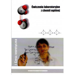 Ćwiczenia laboratoryjne z chemii ogólnej cz.I teor