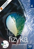 To jest fizyka 4. Podręcznik dla gimnazjum