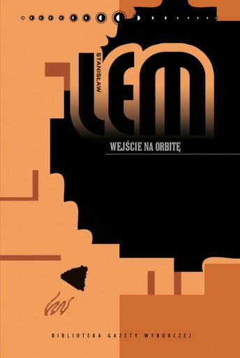 STANISŁAW LEM - WEJŚCIE NA ORBITĘ - DZIEŁA T.31