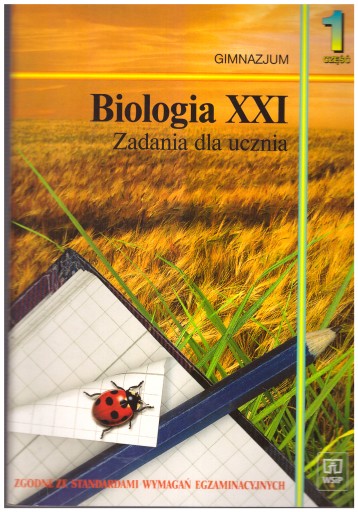 BIOLOGIA XXI 1 GIMNAZJUM ZADANIA DLA UCZNIA ĆWICZENIA Z BIOLOGII WSIP