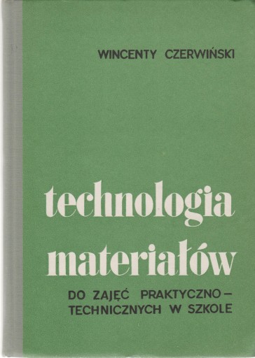 TECHNOLOGIA MATERIAŁÓW DO ZAJĘĆ PRAKTYCZNO-TECHNIC