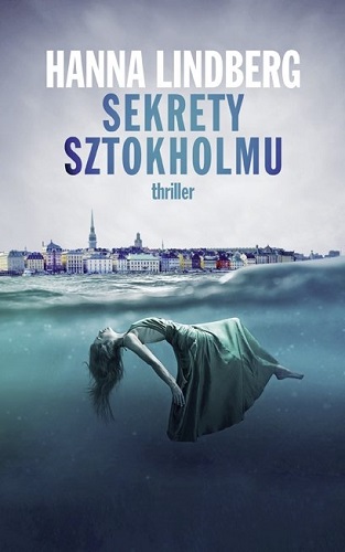 Sekrety Sztokholmu thriller Hanna Lindberg